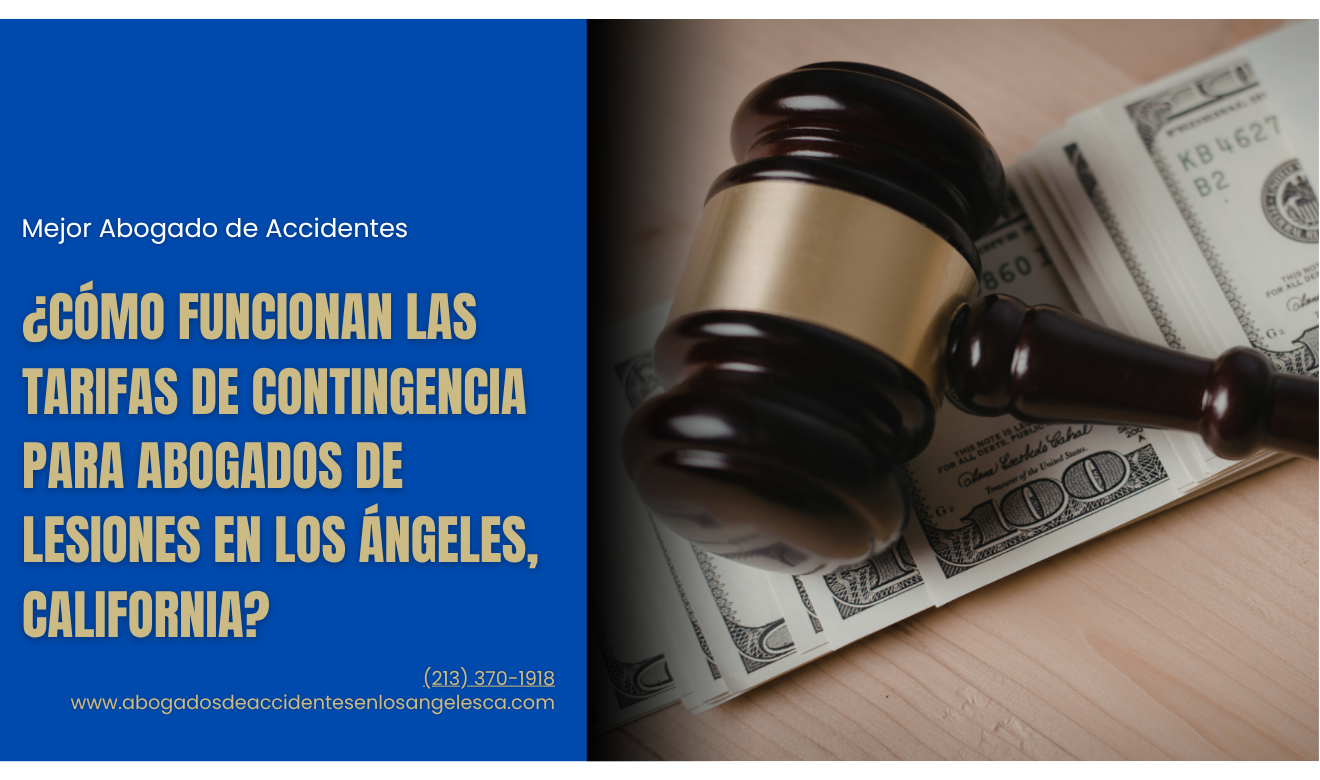 abogado lesiones tarifa contingencia Los Angeles