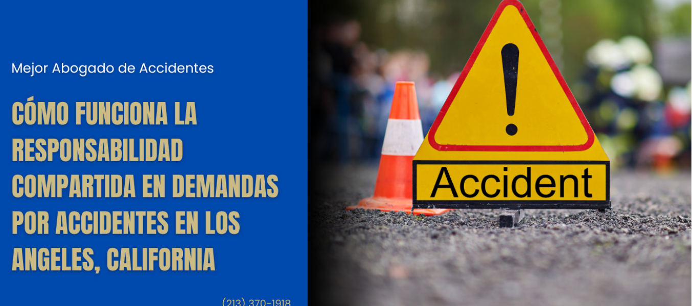 Cómo Funciona la Responsabilidad Compartida en Demandas por Accidentes en Los Angeles, California
